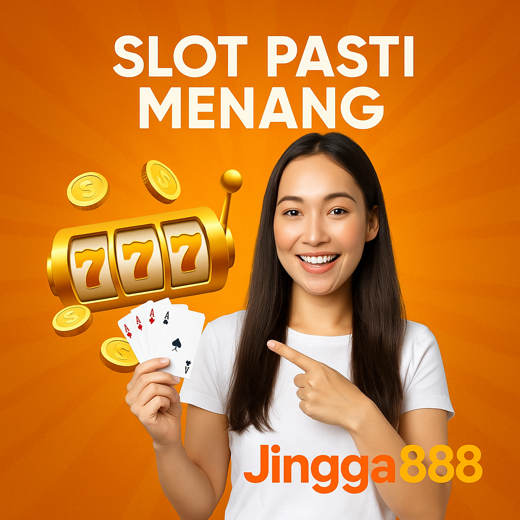 Slot Pasti Menang Jingga888